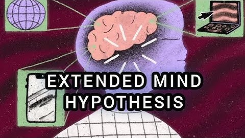 The Extended Mind Hypothesis: Exploring the Boundaries of Human Cognition