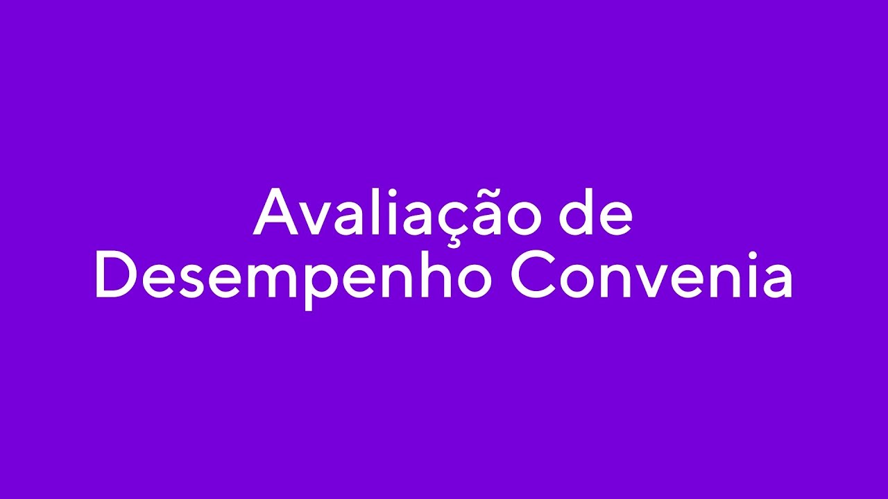 Conheça a Avaliação de Desempenho da Convenia. 🌟 - YouTube