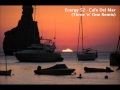 Energy 52 - Cafe Del Mar (Three 'n' One Remix) [HQ]