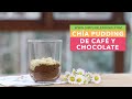 CHÍA PUDDING DE CAFÉ Y CHOCOLATE | Mousse de café y chocolate | Desayuno saludable