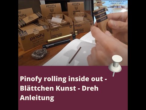 Pinofy rolling inside out - Blättchen Kunst - Dreh Anleitung