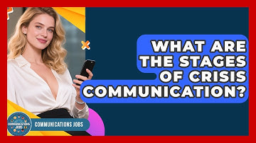What Are the Stages of Crisis Communication? | Communications Jobs