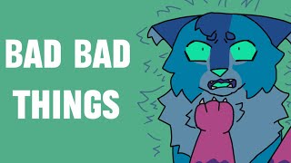 BAD BAD THINGS || Warrior Cats Oc PMV