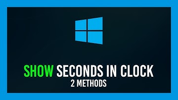 Windows: Show Seconds in Start Bar Clock