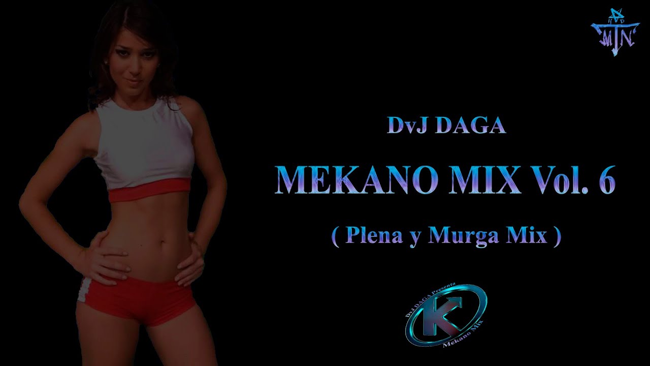 Mekano Mix V6 - DvJ DAGA (Plena y Murga)
