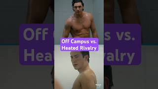 Off Campus vs. Heated Rivalry