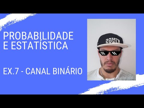 Probabilidade e Estatística - EXERCÍCIO 7 - CANAL BINÁRIO SIMÉTRICO