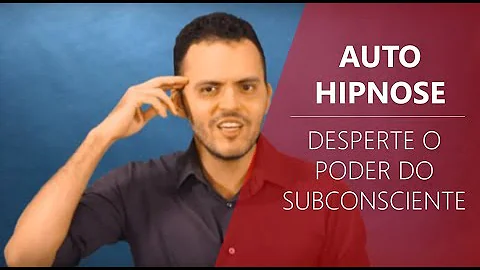 Como despertar o meu subconsciente?