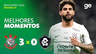 CORINTHIANS 3 X 0 REMO | MELHORES MOMENTOS | 19ª RODADA BRASILEIRÃO 2026 | ge.globo