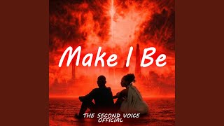 Make I Be