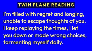 Reading Message 193 _ Twin Flame Message 🔥  i am filled with regret and longing to... Dm To Df Msg