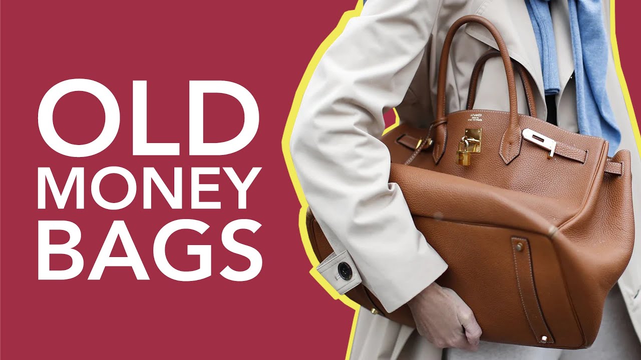 A Guide to Old Money Bags 