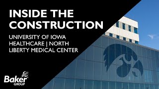 Inside the Construction of University of Iowa's New Health Care Facility | Baker Group