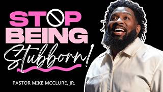 Pastor Mike Jr | Stop Being Stubborn — God Is Still Speaking