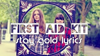 First Aid Kit - Stay Gold (Lyric Video) chords
