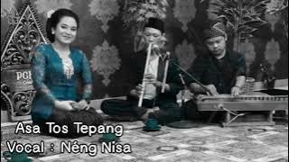 Asa Tos Tepang - Vocal Neng Nisa - Kecapi Suling (Reupload)