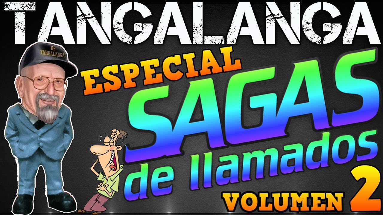⭐TANGALANGA👉Especial ((SAGAS Volumen 2))💥Para Disfrutar😂