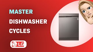 How to Master Your LG XD5B14PS Dishwasher Cycles