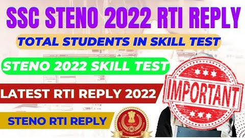 LATEST SSC STENOGRAPHER 2022 SKILL TEST ATTENDANCE RTI REPLY for both Grade C&D #sscrtireply