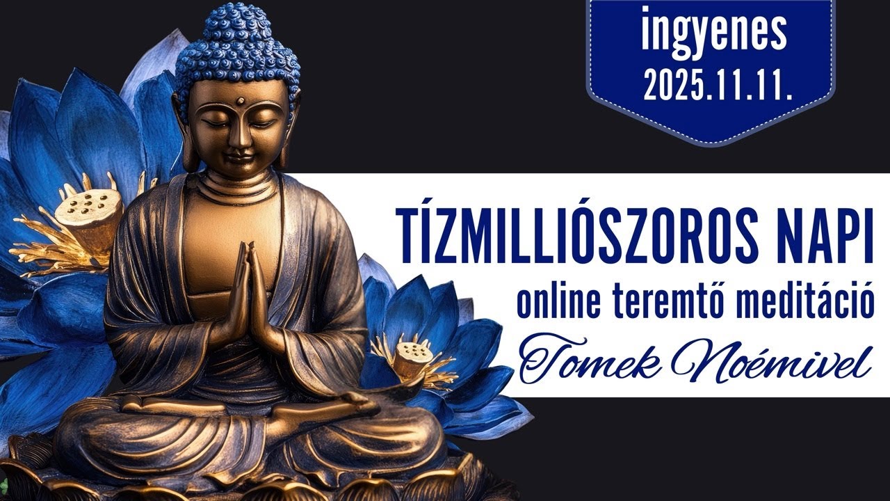 Tízmilliószoros Napi teremtő meditáció Tomek Noémivel - ingyenes