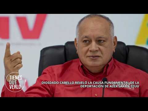 Diosdado Cabello revealed the fundamental reason for Alex Saab's deportation to the US