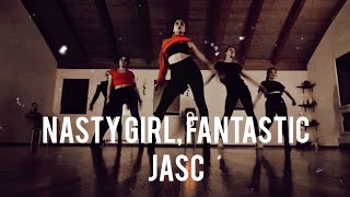 NASTY GIRL, FANTASTIC BY JASC / Choreo by Martina Resimi
