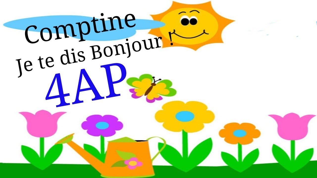 4ap-comptine-je-te-dis-bonjour-youtube