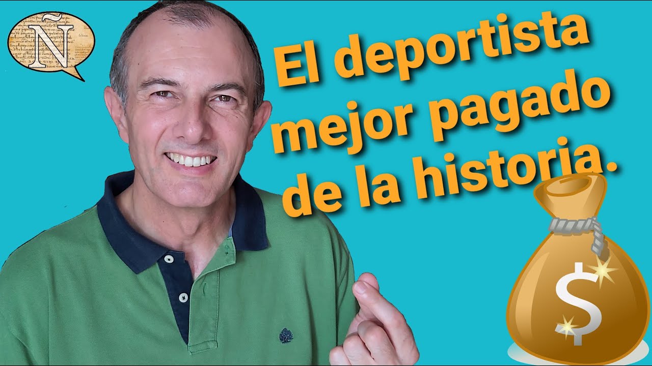 El deportista mejor pagado de la historia. - YouTube