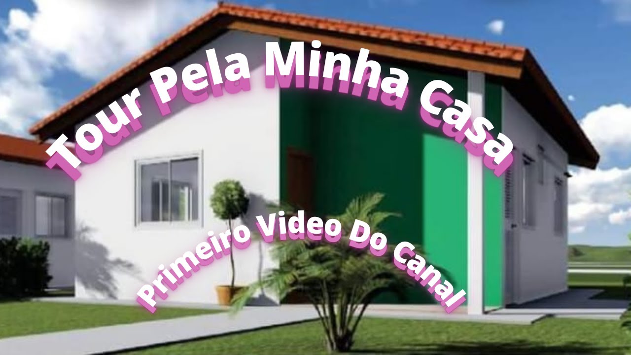 Tour pela minha casa/ Projeto minha casa minha vida/ Primeiro vídeo do ...