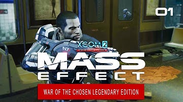 MASS EFFECT XCOM 2 TAKE EARTH BACK: Episode 01 Redux