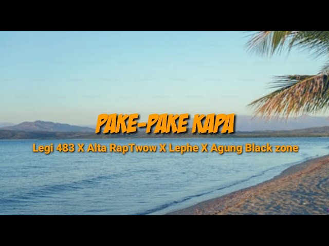 lirik Pake-Pake Kapa - Legi 483 X Alta RapTwow X Lephe X Agung Black zone class=