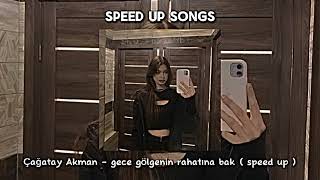 Çağatay Akman - gece gölgenin rahatına bak ( speed up ) Resimi