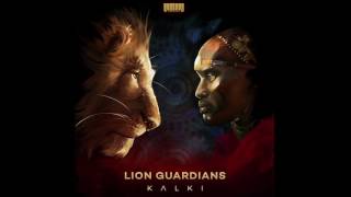 Kalki  Lion Guardians (Original Mix)