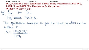 PCl5​, PCl3​ and Cl2​ are at equilibrium at 500K having concentration 1.59M PCl3, 1.59M Cl2.......