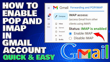 How To Enable POP And IMAP in Gmail Account Quick and Easy Guide