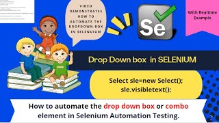 How to automate the Drop Down Box in selenium automation testing by using Select class.