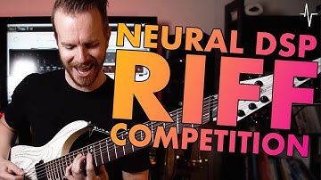 WIN A NEURAL DSP PLUGIN! | Neural DSP Riff Competition
