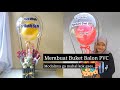 DIY CARA MEMBUAT BUKET BALON PVC HOT AIR BALOON DAN SNACK