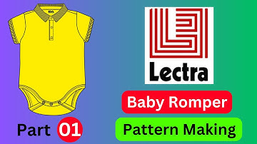 How To Make Baby Romper Pattern By Lectra Software  Part 1
