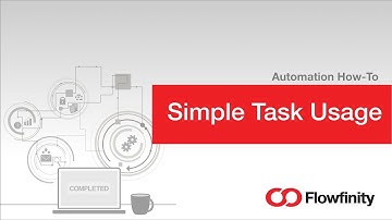 Simple Task Usage in Flowfinity