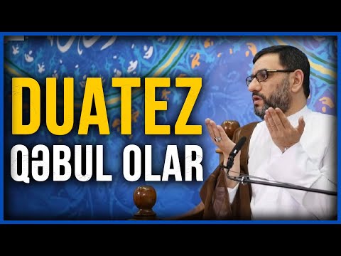 Dua tez qəbul olar - Hacı Şahin - Dua və Razılıq halı