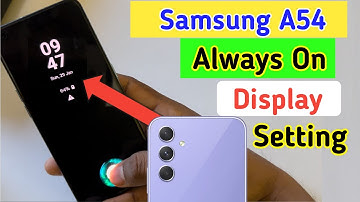 Samsung a54 always on display, always on display setting in Samsung a54