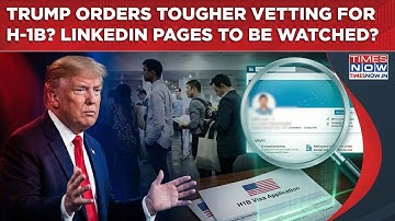 H-1B Row To Explode As Trump Orders Tougher Vetting For Visa Seekers? LinkedIn Pages To Be Watched?