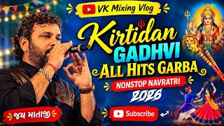 🔥 Kirtidan Gadhvi All Hits Garba 2026 💃 | Nonstop Gujarati Garba | Navratri Special 🎶