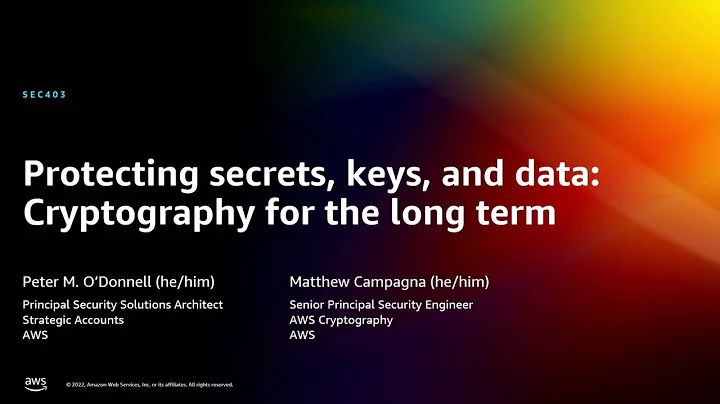 AWS re:Invent 2022 - Protecting secrets, keys, and data: Cryptography for the long term (SEC403) - DayDayNews