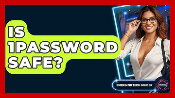 Is 1Password Safe? - Emerging Tech Insider
