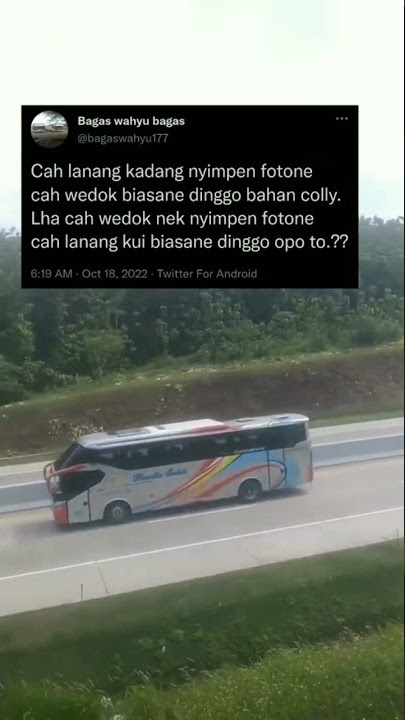 STORY WA LITERASI QUOTES BUS || Tanjung Mas ninggal janji || Tol Transjawa KM 412