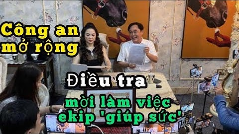 Mở rộng điều tra bà Nguyễn Phương Hằng livestream, công an mời làm việc ekip NTN SL