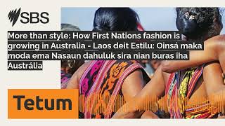 More than style: How First Nations fashion is growing in Australia - Laos deit Estilu: Oinsá...