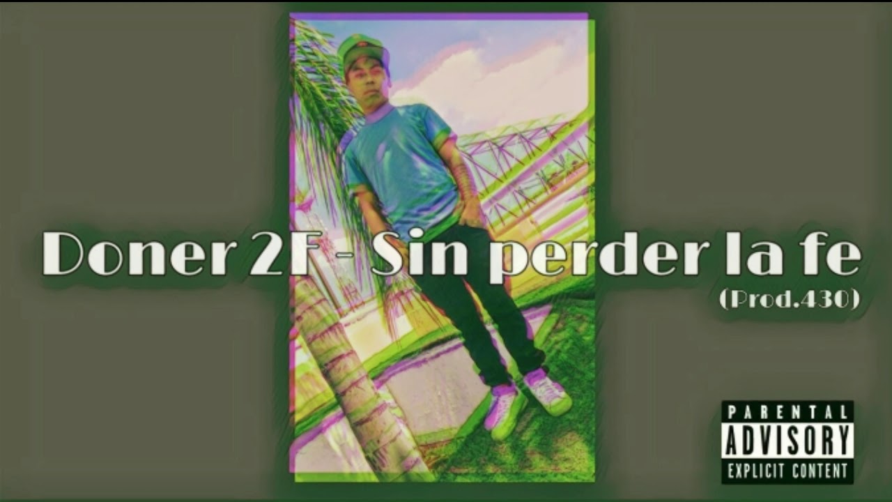 Doner 2F - Sin Perder la Fe (Prod.430)